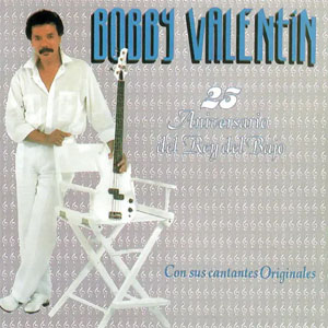 Álbum 25 Aniversario del Rey del Bajo Con Sus Cantantes Originales de Bobby Valentín