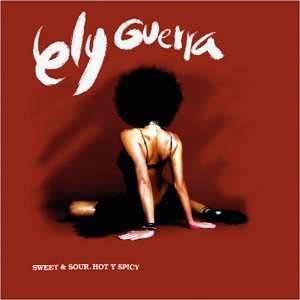 Disco Sweet & Sour Hot Y Spicy de Ely Guerra