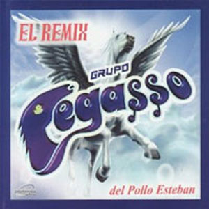 Disco El Remix de Grupo Pegasso
