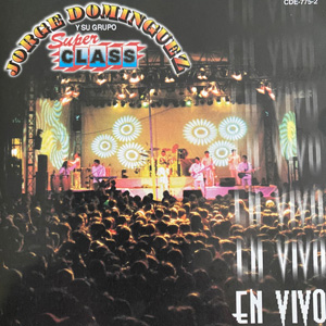 Álbum En Vivo de Jorge Domínguez Y Su Grupo Super Class