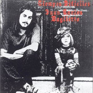 Disco Tiempos Dificiles de Juan Carlos Baglietto