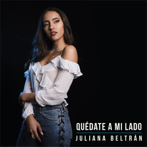 Disco Quédate A Mi Lado de Juliana Beltrán