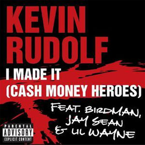 Disco I Made It (Cash Money Heroes) de Kevin Rudolf