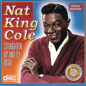 Disco Straighten Up And Fly Right de Nat King Cole