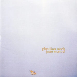 Disco Juan Manuel de Plastilina Mosh