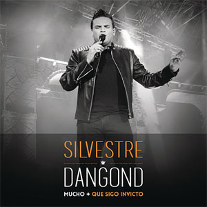 Disco Mucho + Que Sigo Invicto (En Vivo) de Silvestre Dangond