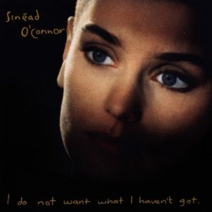 Disco I Do Not Want What I Haven't Got de Sinéad O'Connor