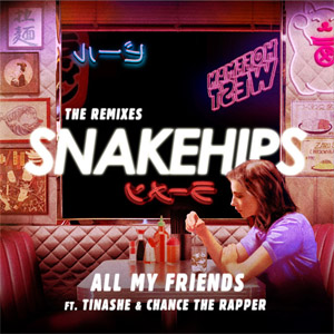 Disco All My Friends (The Remixes) de Snakehips