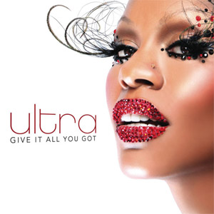 Disco Give It All You Got (Radio Edits) - EP de Ultra Naté